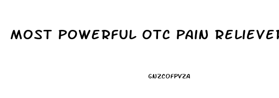 Most Powerful Otc Pain Reliever