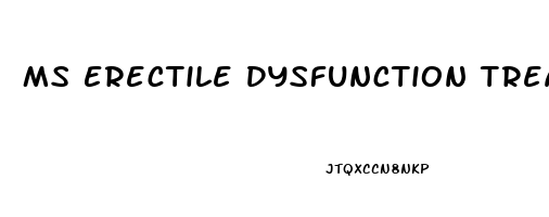 Ms Erectile Dysfunction Treatment