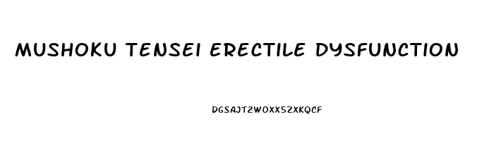 Mushoku Tensei Erectile Dysfunction