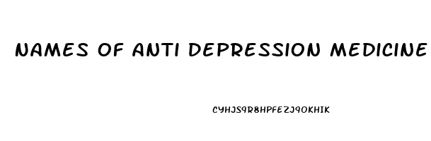 Names Of Anti Depression Medicine