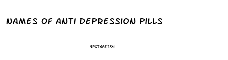 Names Of Anti Depression Pills