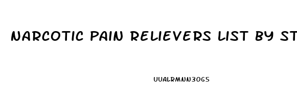 Narcotic Pain Relievers List By Strength