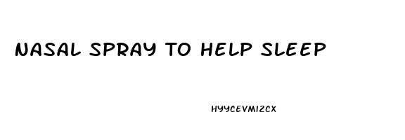 Nasal Spray To Help Sleep