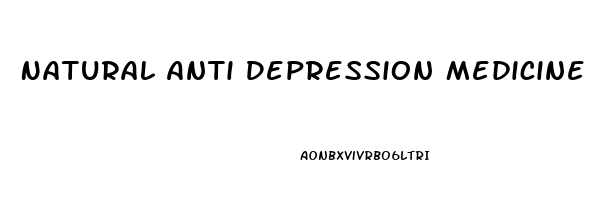 Natural Anti Depression Medicine