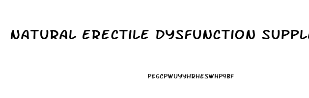 Natural Erectile Dysfunction Supplements
