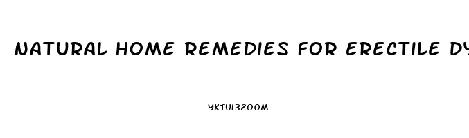 Natural Home Remedies For Erectile Dysfunction