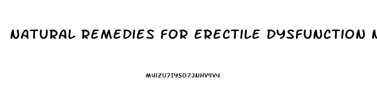 Natural Remedies For Erectile Dysfunction Naturally