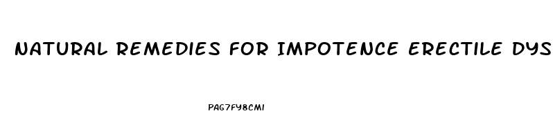 Natural Remedies For Impotence Erectile Dysfunction