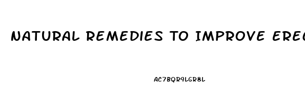 Natural Remedies To Improve Erectile Dysfunction