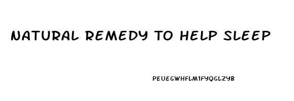 Natural Remedy To Help Sleep