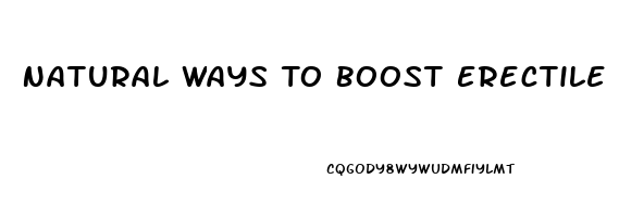 Natural Ways To Boost Erectile Dysfunction
