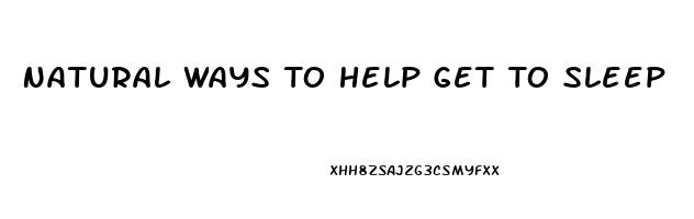 Natural Ways To Help Get To Sleep