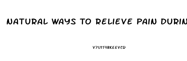 Natural Ways To Relieve Pain During Labor