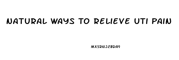 Natural Ways To Relieve Uti Pain