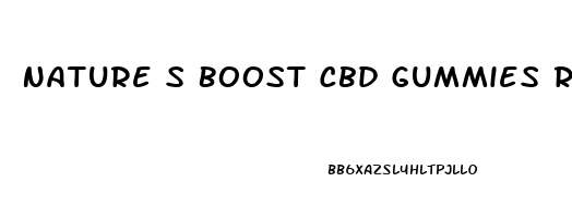 Nature S Boost Cbd Gummies Reviews