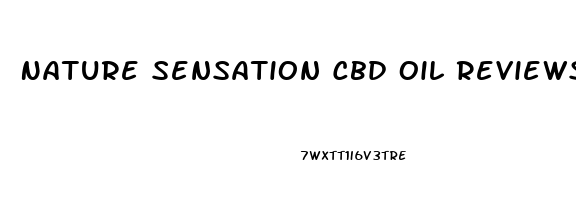 Nature Sensation Cbd Oil Reviews