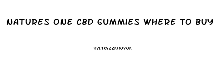 Natures One Cbd Gummies Where To Buy