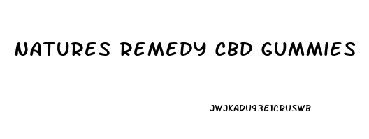 Natures Remedy Cbd Gummies