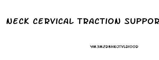 Neck Cervical Traction Support And Pain Reliever