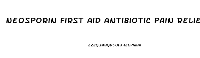 Neosporin First Aid Antibiotic Pain Relieving Ointment 1 Oz