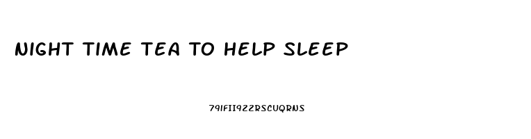 Night Time Tea To Help Sleep