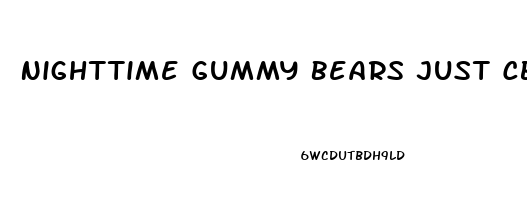 Nighttime Gummy Bears Just Cbd