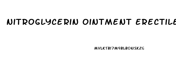 Nitroglycerin Ointment Erectile Dysfunction