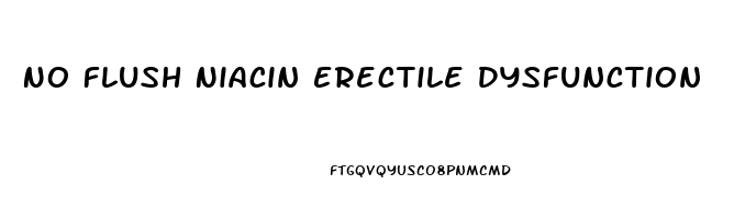 No Flush Niacin Erectile Dysfunction