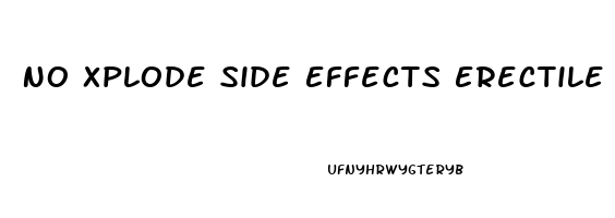 No Xplode Side Effects Erectile Dysfunction