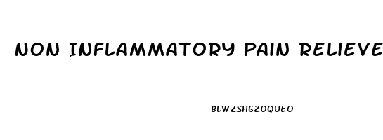 Non Inflammatory Pain Reliever