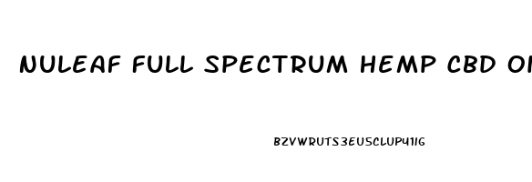 Nuleaf Full Spectrum Hemp Cbd Oil