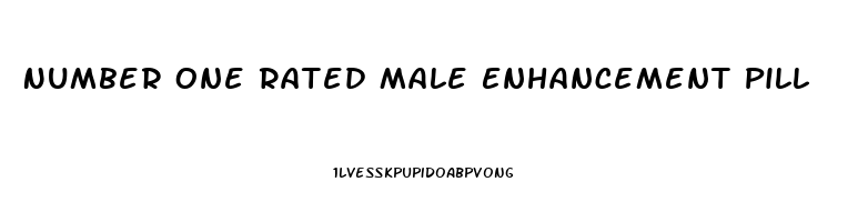 Number One Rated Male Enhancement Pill