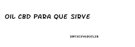 Oil Cbd Para Que Sirve