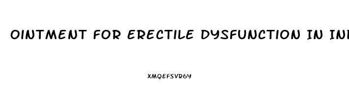 Ointment For Erectile Dysfunction In India