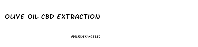 Olive Oil Cbd Extraction
