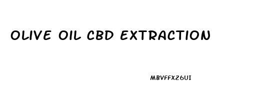 Olive Oil Cbd Extraction