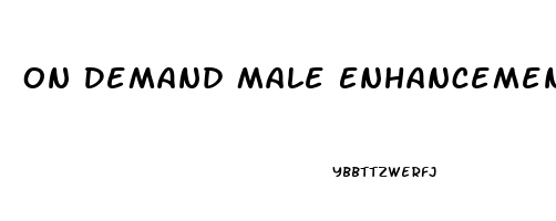 On Demand Male Enhancement