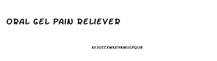 Oral Gel Pain Reliever