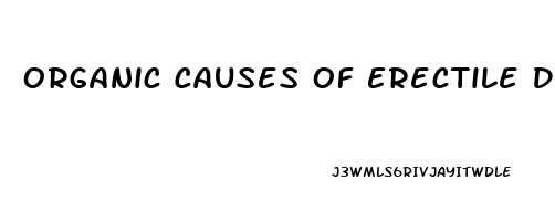 Organic Causes Of Erectile Dysfunction Include Quizlet