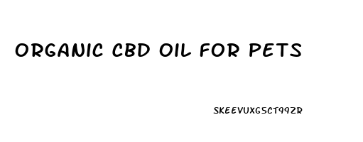 Organic Cbd Oil For Pets