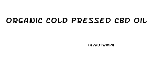 Organic Cold Pressed Cbd Oil