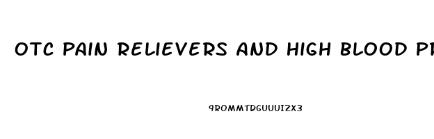 Otc Pain Relievers And High Blood Pressure