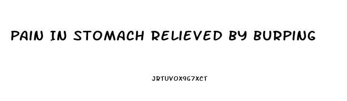 Pain In Stomach Relieved By Burping