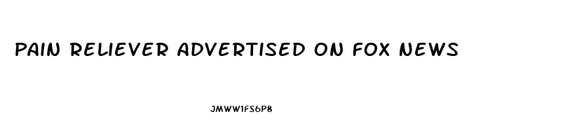 Pain Reliever Advertised On Fox News