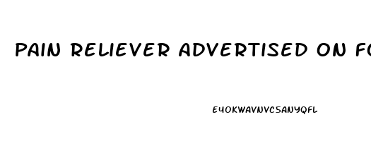 Pain Reliever Advertised On Fox News