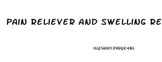 Pain Reliever And Swelling Reducer