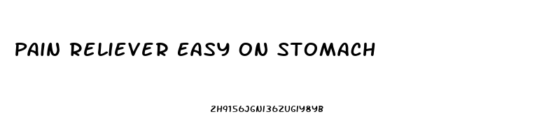 Pain Reliever Easy On Stomach