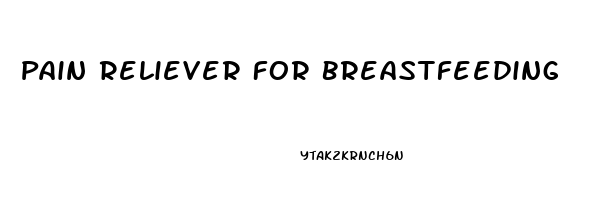 Pain Reliever For Breastfeeding