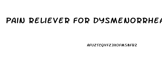 Pain Reliever For Dysmenorrhea