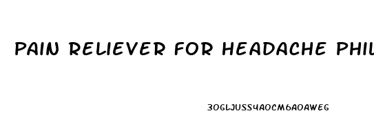 Pain Reliever For Headache Philippines